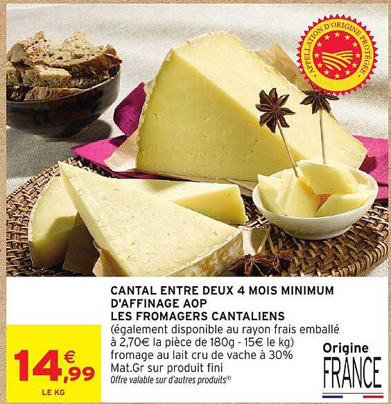 CANTAL ENTRE DEUX 4 MOIS MINIMUM D'AFFINAGE AOP LES FROMAGERS CANTALIENS