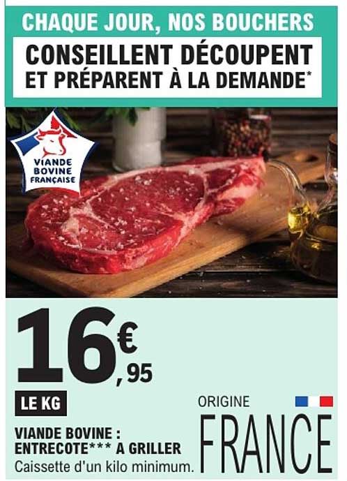 CHAQUE JOUR, NOS BOUCHERS CONSEILLENT DÉCOUPENT ET PRÉPARENT À LA DEMANDE*