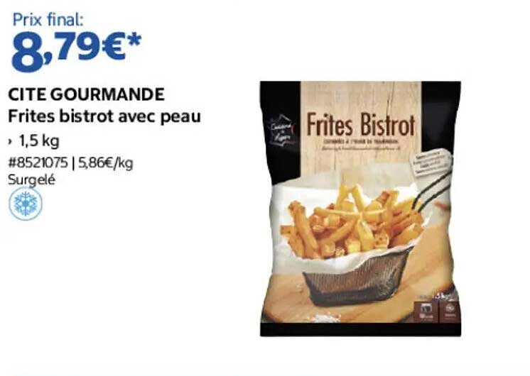 CITE GOURMANDE Frites bistrot avec peau