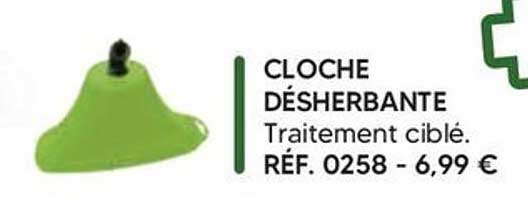 CLOCHE DÉSHERBANTE Traitement ciblé. RÉF. 0258 - 6,99 €