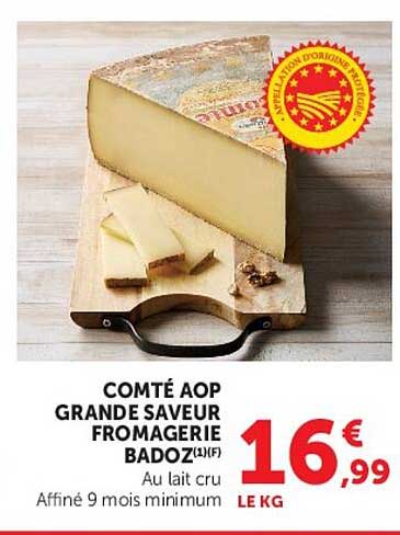 COMTÉ AOP GRANDE SAVEUR FROMAGERIE BADOZ(1)F Au lait cru Affiné 9 mois minimum