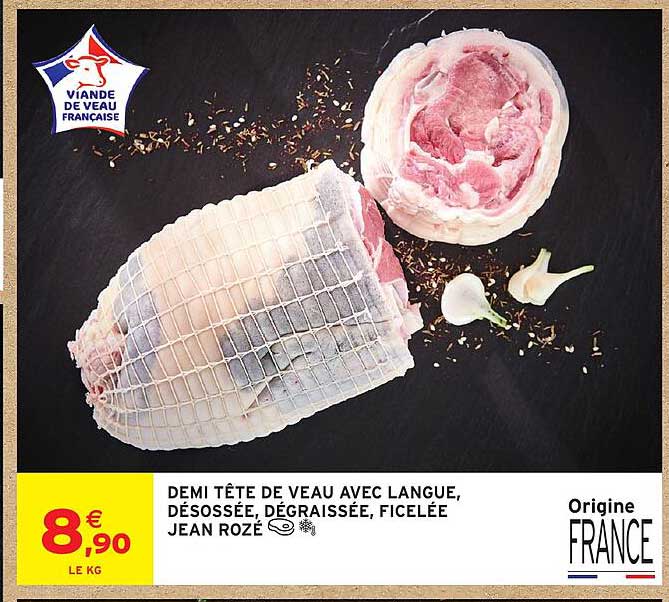 DEMI TÊTE DE VEAU AVEC LANGUE, DÉSOSSÉE, DÉGRAISSÉE, FICELÉE JEAN ROZÉ