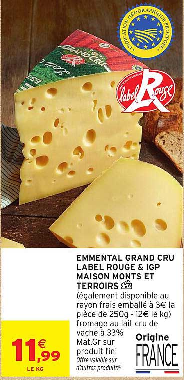 EMMENTAL GRAND CRU LABEL ROUGE & IGP MAISON MONTS ET TERROIRS