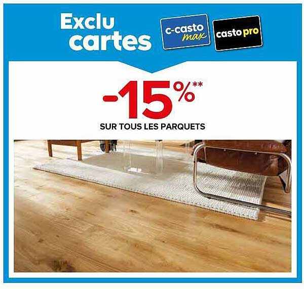 Exclu cartes -15%** sur tous les parquets