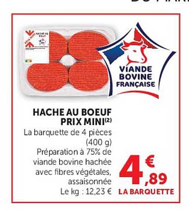 HACHE AU BOEUF PRIX MINI² La barquette de 4 pièces (400 g) Préparation à 75% de viande bovine hachée avec fibres végétales, assaisonnée