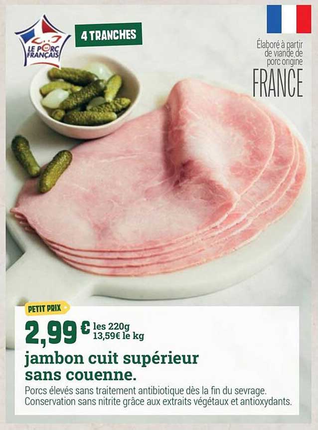 jambon cuit supérieur sans couenne.