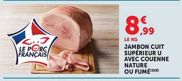 JAMBON CUIT SUPÉRIEUR U AVEC COUENNE NATURE OU FUMÉ
