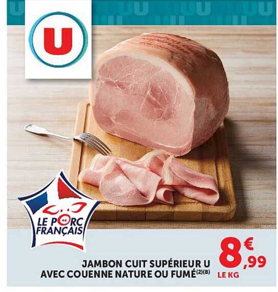 JAMBON CUIT SUPÉRIEUR U AVEC COUENNE NATURE OU FUMÉ