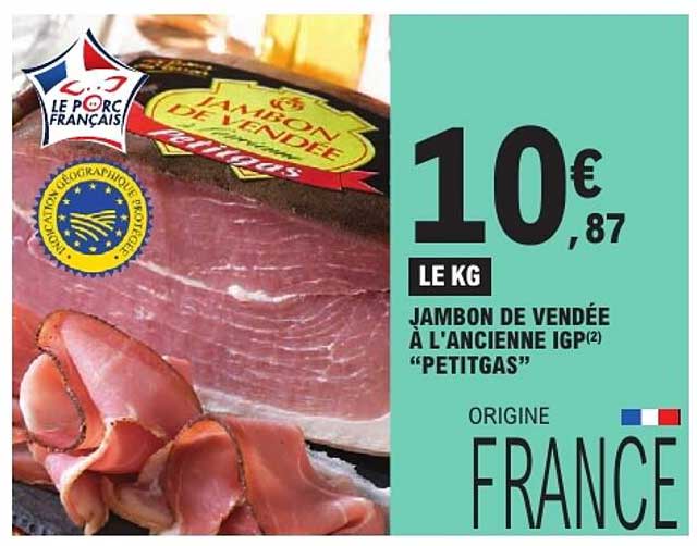 JAMBON DE VENDÉE À L'ANCIENNE IGP “PETITGAS”