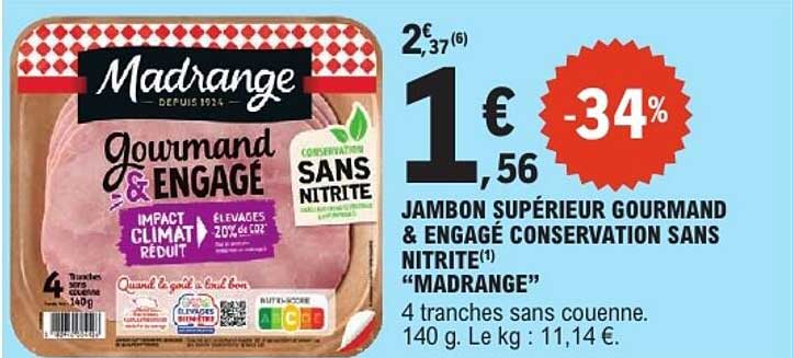 JAMBON SUPÉRIEUR GOURMAND & ENGAGÉ CONSERVATION SANS NITRITE(1) “MADRANGE”