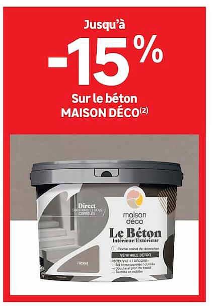 Jusqu’à -15% Sur le béton MAISON DÉCO(2)