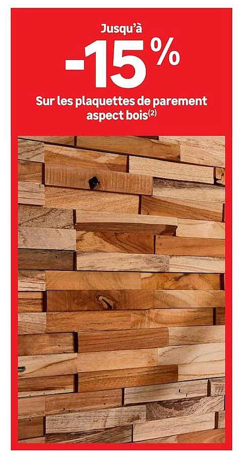 Jusqu'à -15% sur les plaquettes de parement aspect bois