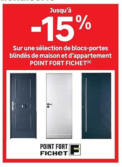 Jusqu’à -15% Sur une sélection de blocs-portes blindés de maison et d’appartement POINT FORT FICHET
