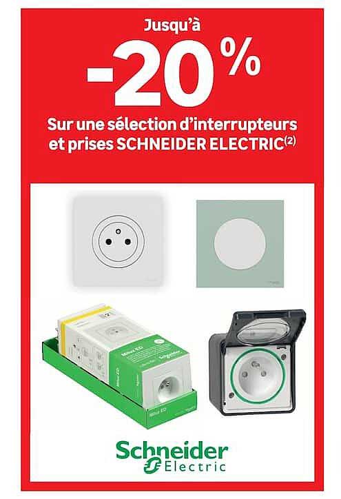 Jusqu'à -20% Sur une sélection d'interrupteurs et prises SCHNEIDER ELECTRIC(2)
