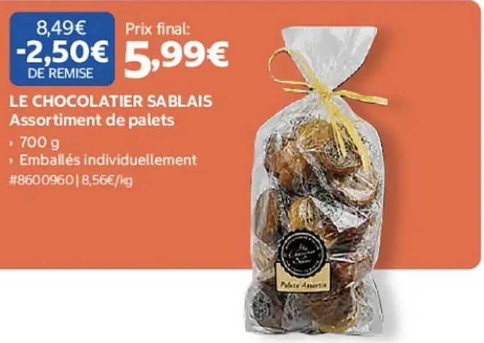 LE CHOCOLATIER SABLAIS Assortiment de palets