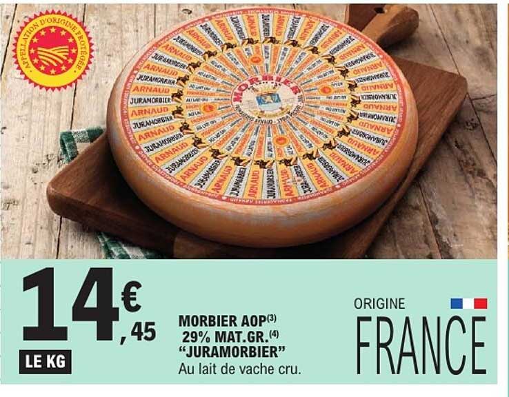 MORBIER AOP 29% MAT.GR. “JURAMORBIER” Au lait de vache cru.