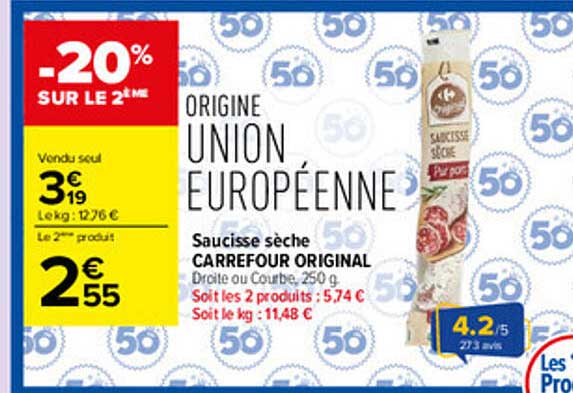 ORIGINE UNION EUROPÉENNE Saucisse sèche CARREFOUR ORIGINAL Droite ou Courbe, 250 g