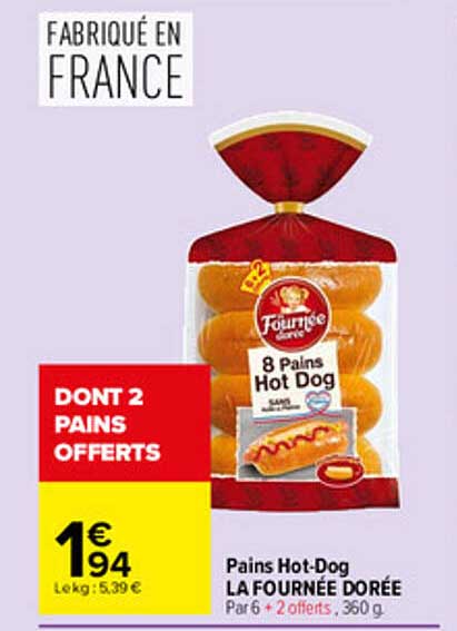 Pains Hot-Dog LA FOURNÉE DORÉE Par 6 + 2 offerts, 360 g