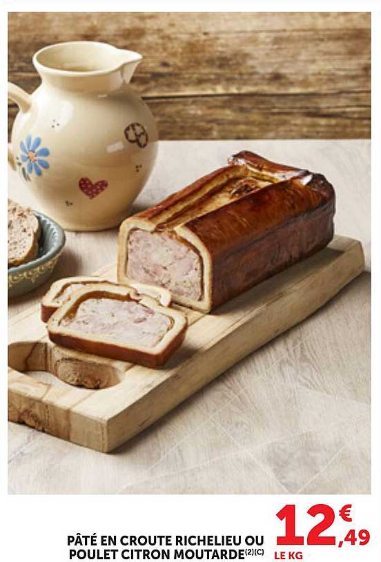 PÂTÉ EN CROUTE RICHELIEU OU POULET CITRON MOUTARDE(2)(C)