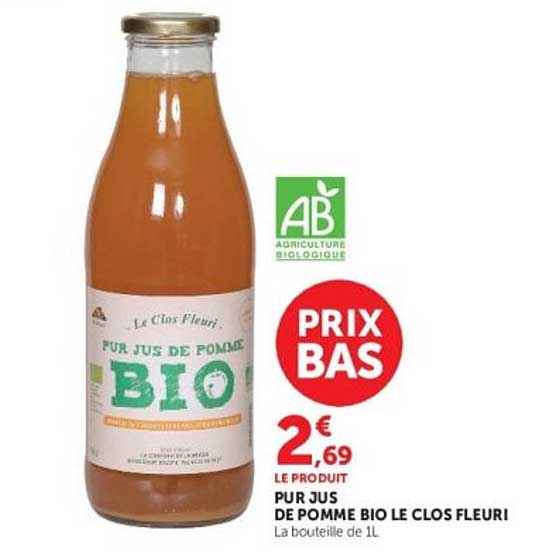 PRIX BAS 2,69 LE PRODUIT PUR JUS DE POMME BIO LE CLOS FLEURI