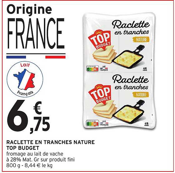 RACLETTE EN TRANCHES NATURE TOP BUDGET