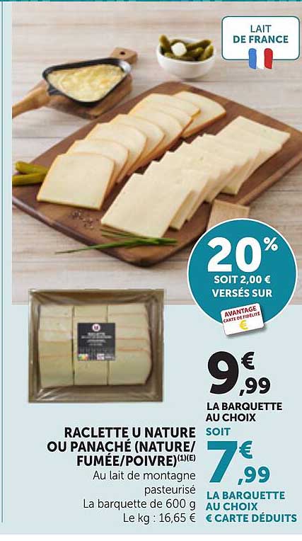RACLETTE U NATURE OU PANACHÉ (NATURE/FUMÉE/POIVRE)(1)(E)