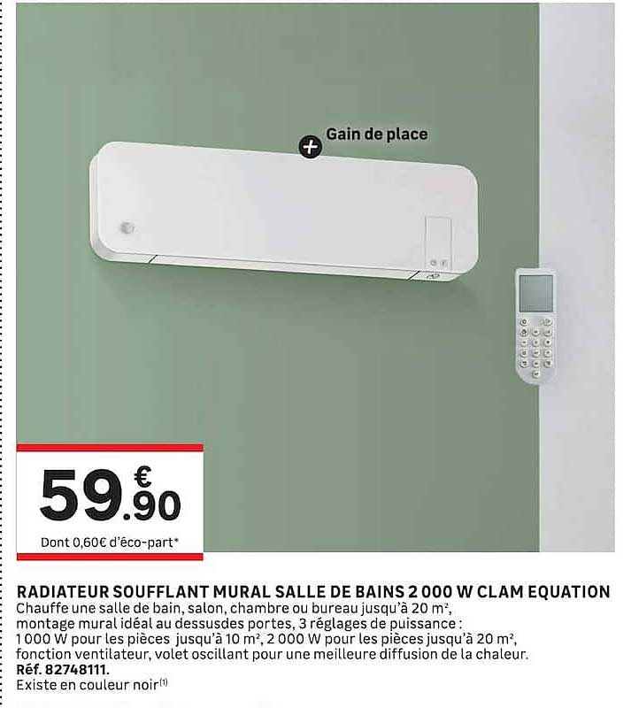 RADIATEUR SOUFFLANT MURAL SALLE DE BAINS 2 000 W CLAM EQUIATION