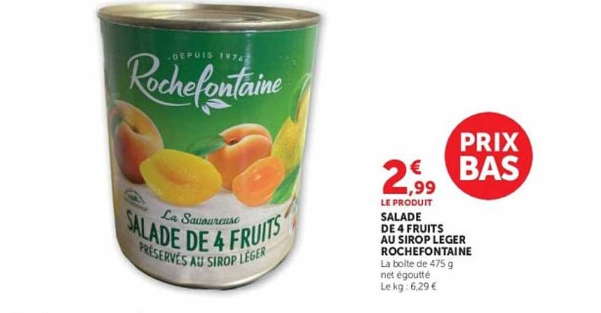 SALADE DE 4 FRUITS AU SIROP LEGER ROCHEFONTAINE