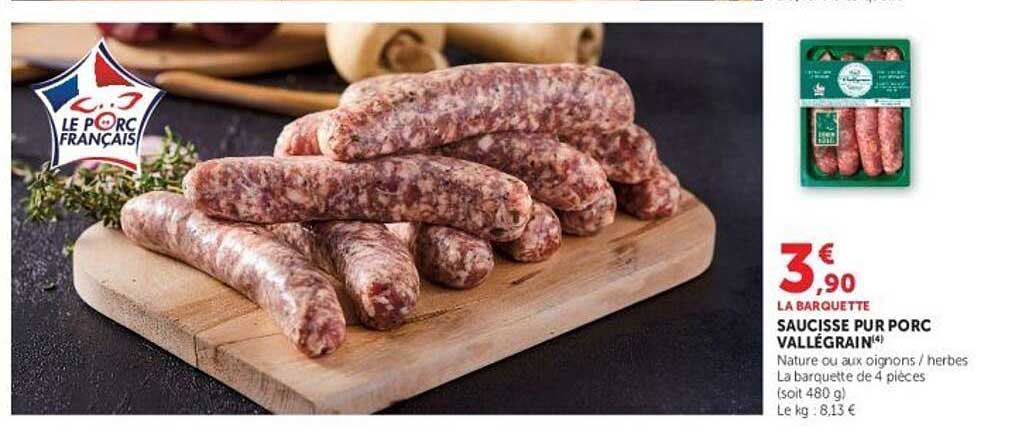 SAUCISSE PUR PORC VALLÉGRAIN