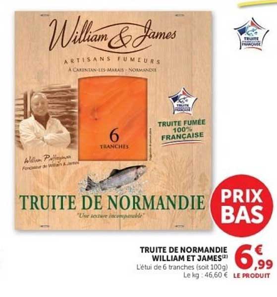 TRUITE DE NORMANDIE WILLIAM ET JAMES