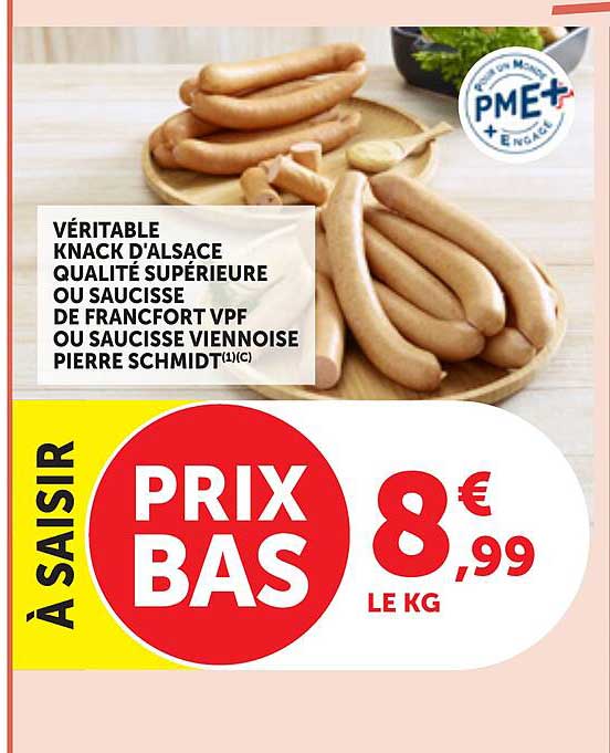 VÉRITABLE KNACK D'ALSACE QUALITÉ SUPÉRIEURE OU SAUCISSE DE FRANCFORT VPF OU SAUCISSE VIENNOISE PIERRE SCHMIDT