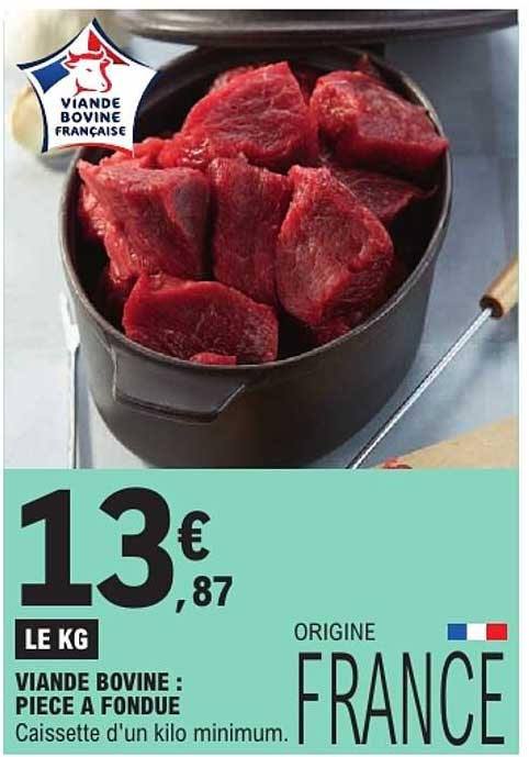 VIANDE BOVINE : PIECE A FONDUE