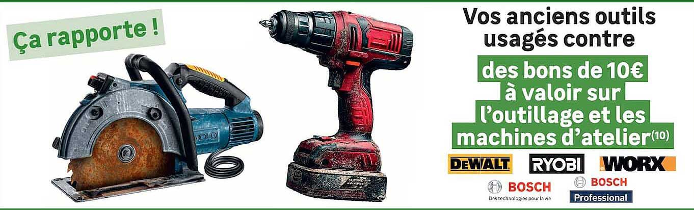 Vos anciens outils usagés contre des bons de 10€ à valoir sur l’outillage et les machines d’atelier