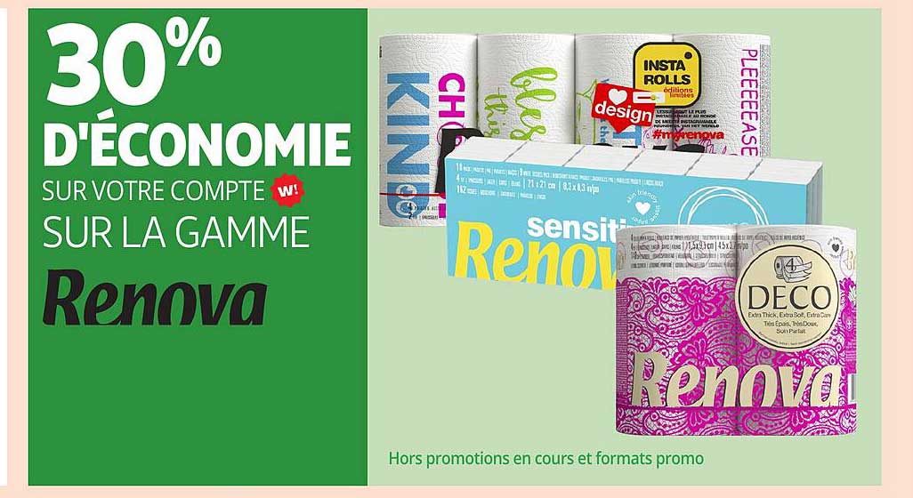 30% D'ÉCONOMIE SUR LA GAMME RENOVA