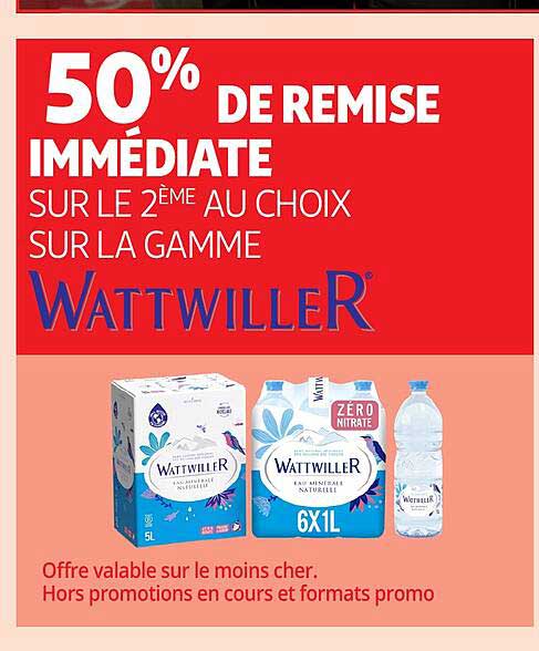 50% DE REMISE IMMEDIATE SUR LE 2ÈME AU CHOIX SUR LA GAMME WATTWILLER