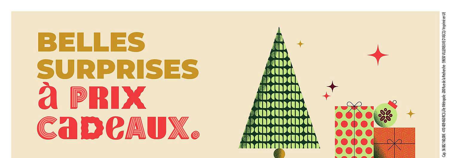 BELLES SURPRISES À PRIX CADEAUX.