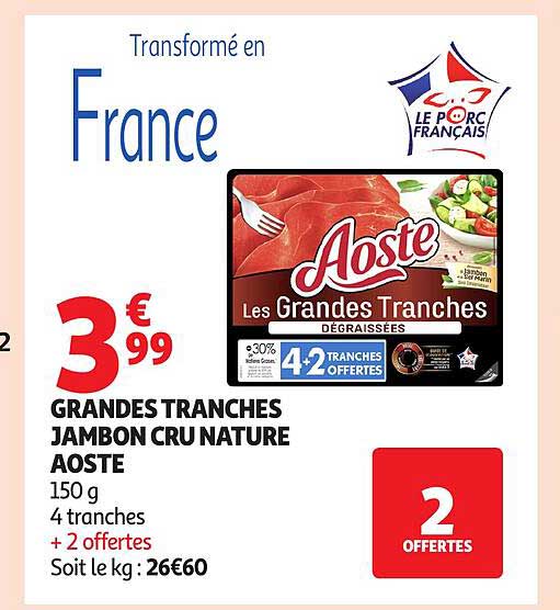 GRANDES TRANCHES JAMBON CRU NATURE AOSTE