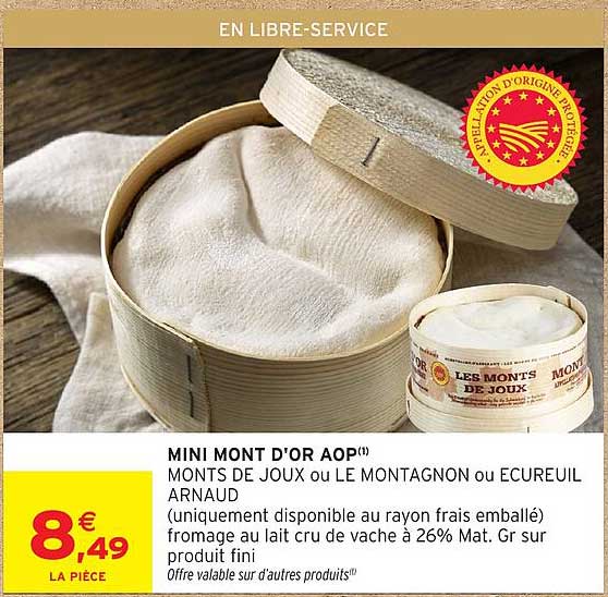 MINI MONT D'OR AOP(*) MONT DE JOUX ou LE MONTAGNON ou ECUREUIL ARNAUD