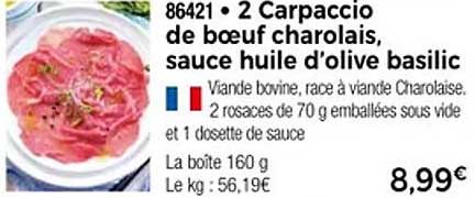 2 Carpaccio de bœuf charolais, sauce huile d'olive basilic