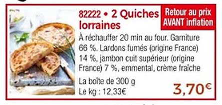 2 Quiches lorraines