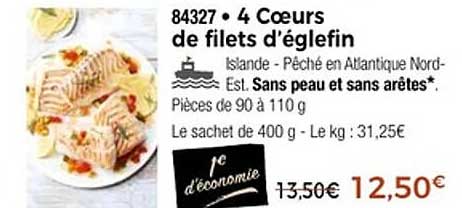 4 Cœurs de filets d'églefin