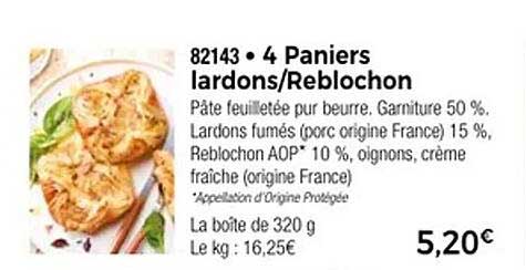 4 Paniers lardons/Reblochon