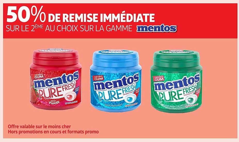 50% DE REMISE IMMÉDIATE SUR LE 2ÈME AU CHOIX SUR LA GAMME MENTOS