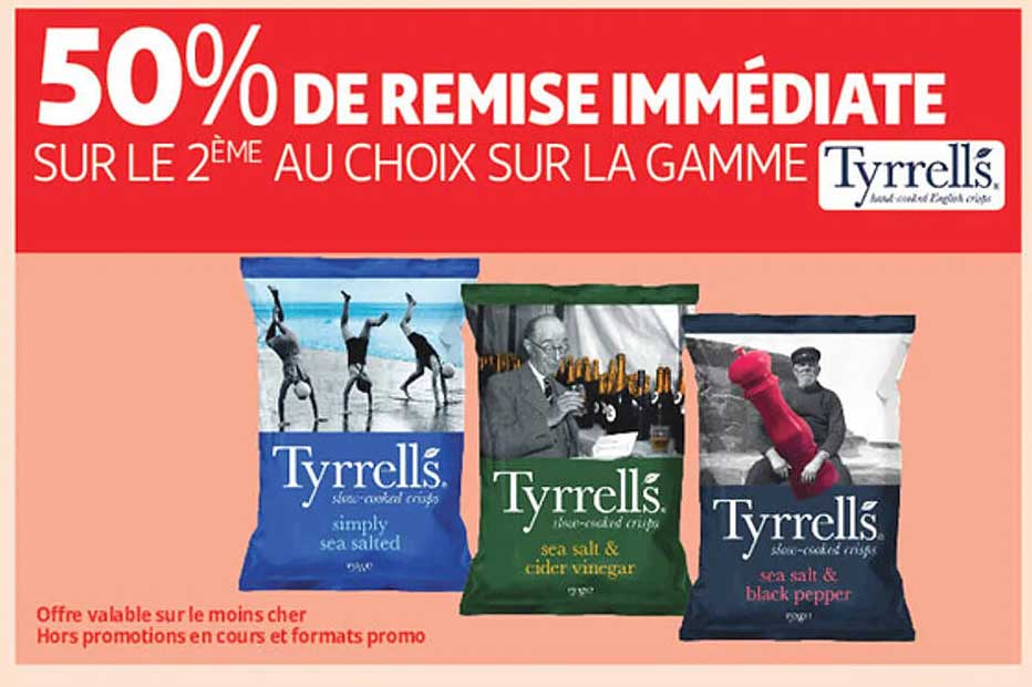 50% DE REMISE IMMÉDIATE SUR LE 2ÈME AU CHOIX SUR LA GAMME TYRRELL'S