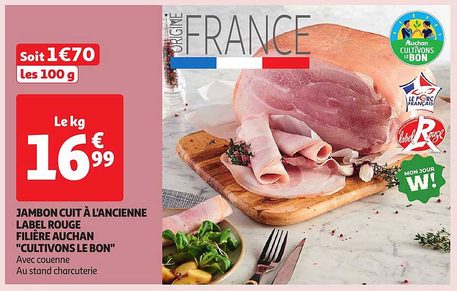 JAMBON CUIT À L'ANCIENNE LABEL ROUGE FILIÈRE AUCHAN "CULTIVONS LE BON"