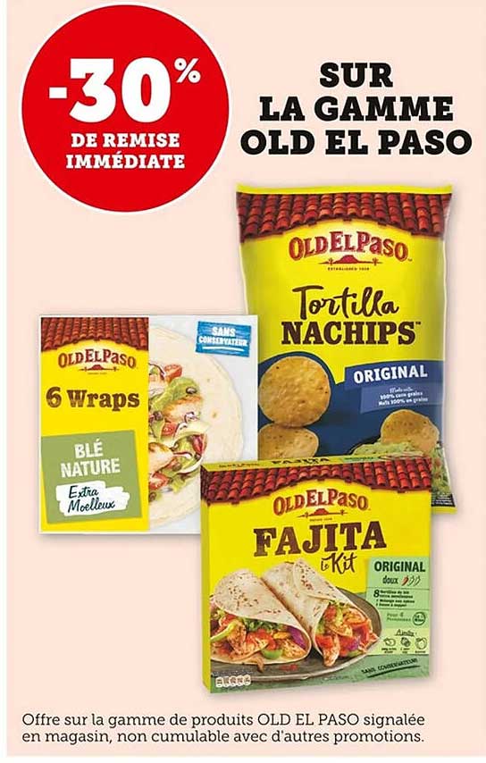 -30% DE REMISE IMMÉDIATE SUR LA GAMME OLD EL PASO