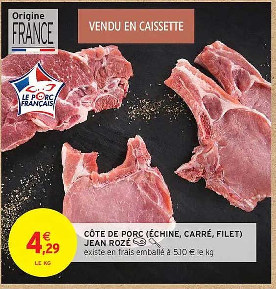 CÔTE DE PORC (ÉCHINE, CARRÉ, FILET) JEAN ROZÉ