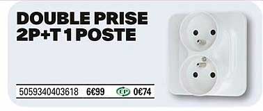 DOUBLE PRISE 2P+T 1 POSTE