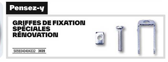 GRIFFES DE FIXATION SPÉCIALES RÉNOVATION