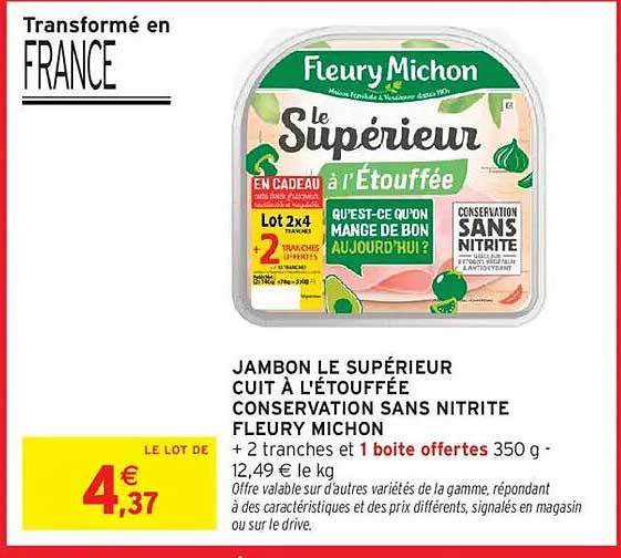JAMBON LE SUPÉRIEUR CUIT À L'ÉTOUFFÉE CONSERVATION SANS NITRITE FLEURY MICHON